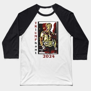 Triumphant Trump 2024 Baseball T-Shirt